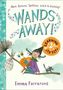 Emma Farrarons: Wands Away: Learning to Fly, Buch
