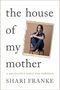 Shari Franke: The House of My Mother, Buch