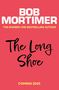 Bob Mortimer: The Long Shoe, Buch