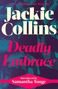 "Jackie Collins", "Deadly Embrace", "The Multi Million Copy Bestseller", "Introduced by Samantha Tonge". Blaues Muster.