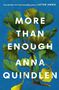 "MORE THAN ENOUGH ANNA QUINDLEN" steht über einer Illustration mit grünen Blättern auf blauem Hintergrund.