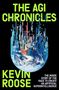 "THE AGI CHRONICLES", Autorenname "Kevin Roose", Erdbild mit digitalem Störeffekt oben und schwarzem Hintergrund., Buch