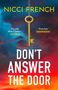 "NICCI FRENCH. 'No one does it better' LEE CHILD. 'First-class' INDEPENDENT. DON'T ANSWER THE DOOR. Goldener Schlüssel vor buntem Himmel.", Buch