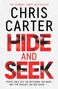 Chris Carter: Hide and Seek, Buch