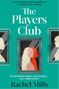 Text: "The Players Club", "If you had the chance to be anyone...who would you be?", "Rachel Mills". Silhouetten in Rahmen., Buch