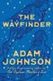 Adam Johnson: The Wayfinder, Buch