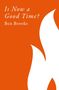 Text: "Is Now a Good Time? Ben Brooks." 

Illustration: Weiße abstrakte Flammenform auf orangem Hintergrund.