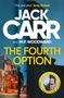 Text: "The real deal" Andy McNab; JACK CARR AND M.P. WOODWARD; THE FOURTH OPTION. Eine nächtliche Straßenszene mit Silhouette.