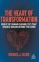 Michael J. Leckie: The Heart of Transformation: Build the Human Capabilities That Change Organizations for Good, Buch