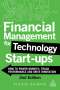 Alnoor Bhimani: Financial Management for Technology Start-Ups: How to Power Growth, Track Performance and Drive Innovation, Buch