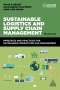 David B. Grant: Sustainable Logistics and Supply Chain Management: Principles and Practices for Sustainable Operations and Management, Buch