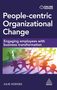 Julie Hodges: People-Centric Organizational Change: Engaging Employees with Business Transformation, Buch