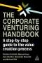 Dietmar Grichnik: The Corporate Venturing Handbook: A Step-By-Step Guide to the Value Creation Process, Buch
