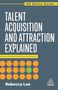 Rebecca Lee: Talent Acquisition and Attraction Explained, Buch