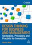 Mersha Aftab: Design Thinking for Business and Management, Buch