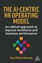 Text: "THE AI-CENTRIC HR OPERATING MODEL. An ethical approach to improve workforce and business performance. Tess Hilson-Greener." Unten ist ein Logo mit bunten Kreisen., Buch
