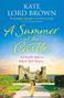 Kate Lord Brown: A Summer at the Castle, Buch