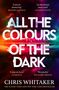 Chris Whitaker: All the Colours of the Dark, Buch
