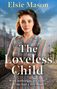 Elsie Mason: The Loveless Child, Buch