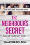 Sharon Bolton: The Neighbour's Secret, Buch, Buch