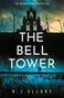 R. J. Ellory: The Bell Tower, Buch
