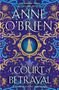 Anne O'Brien: A Court of Betrayal, Buch