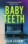 Celia Silvani: Baby Teeth, Buch