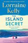 Text: "Lorraine Kelly, The Island Secret, 'She's a born storyteller' – Marian Keyes. Everything is about to change forever..."

Illustration: Zwei Frauen gehen am Strand entlang, mit einem bunten Himmel und Meer im Hintergrund., Buch