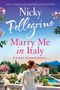 Nicky Pellegrino: Marry Me in Italy, Buch