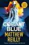 Matthew Reilly: Cobalt Blue, Buch