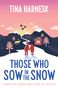 Tina Harnesk: Those Who Sow in the Snow, Buch