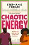 Stephanie Yeboah: Chaotic Energy, Buch, Buch