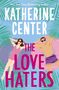 Katherine Center: The Love Haters, Buch