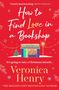 Veronica Henry: How to Find Love in a Book Shop, Buch