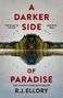 „A Darker Side of Paradise“, „The road to justice begins in hell“, R.J. Ellory. Spiegelung von Wald und rotem Haus am See., Buch