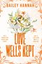 "Love Wells Kept by Bailey Hannah. Cover to be revealed." Blaues Cover, Logo oben, umgeblätterte Ecke unten., Buch