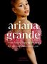 Text: "Ariana Grande: From Yours Truly to Wicked, her life and music, era by era" von George Griffiths. Frau in rosa Kleid.