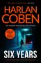 Text: "THE TIMES: 'The master of multiple twists'. HARLAN COBEN. SUNDAY TIMES BESTSELLER OF MISSING YOU. SIX YEARS: A Life Built on Lies. A Love That Could Kill." Eine Person läuft in einem beleuchteten Tunnel., Buch
