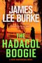 „James Lee Burke“, „The Hadacol Boogie“, „A Dave Robicheaux Novel“. Silhouette vor orangefarbenem Himmel am See., Buch