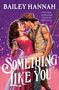 BAILEY HANNAH, "Their fake relationship hits all the right notes." Zwei Menschen tanzen eng umschlungen, ein Mikrofon, Gitarre., Buch