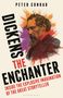 Peter Conrad: Dickens the Enchanter, Buch