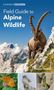 Thomas Gretler: Field Guide to Alpine Wildlife, Buch