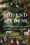 Adam Welz: The End of Eden, Buch