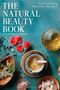 "The Natural Beauty Book" von Tiffany Francis-Baker, Rezepturen, Blumen und Zutaten auf einem blauen Hintergrund.