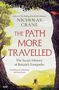 Text: "NICHOLAS CRANE THE PATH MORE TRAVELLED The Secret History of Britain’s Footpaths." Illustration: Wanderer auf Pfad.
