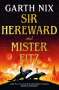 Garth Nix: Sir Hereward and Mister Fitz, Buch