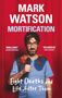 Mark Watson: Mortification, Buch