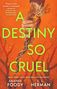 “A DESTINY SO CRUEL” in grüner Schrift, eine Hand hält einen leuchtenden, verworrenen Stab auf orangem Hintergrund., Buch