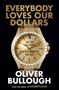 Oliver Bullough: Everybody Loves Our Dollars, Buch