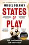Miguel Delaney: States of Play, Buch, Buch